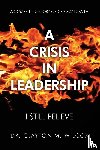 Wilcox, Clayton M. - A Crisis in Leadership