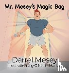 Mesey, Darrel - Mr. Mesey's Magic Bag
