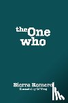 Romero, Sierra - The One Who