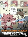 Herman, Steve - Bringe deinem Drachen Verantwortung bei