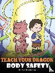 Herman, Steve - Teach Your Dragon Body Safety