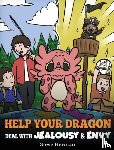 Herman, Steve - Help Your Dragon Deal with Jealousy and Envy