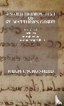 Schonfield, Hugh J - An Old Hebrew Text of St. Matthew's Gospel