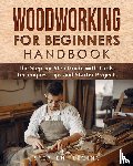 Fleming, Stephen - Woodworking for Beginners Handbook