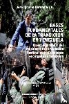 Hernandez G, Jose Ignacio - Bases Fundamentales de la Transicion En Venezuela.