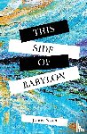Stoia, James - This Side of Babylon