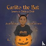 Flores, Michelle Lizet - Carlito the Bat Learns to Trick-or-Treat