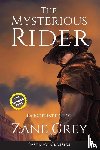 Grey, Zane - The Mysterious Rider (Annotated, Large Print)