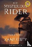 Grey, Zane - The Mysterious Rider (Annotated, Large Print)
