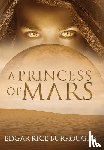 Burroughs, Edgar Rice - A Princess of Mars (Annotated)