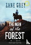 Grey, Zane - The Man of the Forest (Annotated, Large Print)
