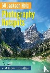 Linsdau, Aaron - 50 Jackson Hole Photography Hotspots