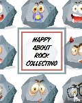 Cooper, Paige - Happy About Rock Collecting