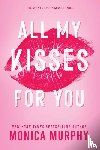 Murphy, Monica - Murphy, M: All My Kisses for You