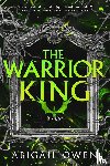 Owen, Abigail - Owen, A: Warrior King