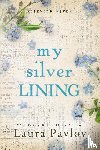 Pavlov, Laura - Pavlov, L: My Silver Lining