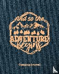 Newton, Amy - Camping Journal, And So The Adventure Begins