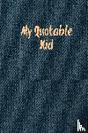 Newton, Amy - My Quotable Kid