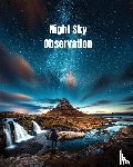 Newton, Amy - Night Sky Observation