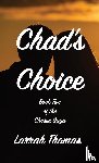 Thomas, Larrah - Chad's Choice