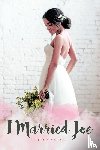 Myrick, Sherry - I Married Joe