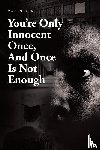 Terrell, Martin - You're Only Innocent Once, And Once Is Not Enough