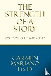 Ed D, Carmen Mariano - The Strength of a Story