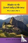 Tavernier, Garfield - Wonders in the Sacred Valley of the Incas: Pisac to Machu Picchu