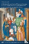 Savonarola, Michele, Zuccolin, Gabriella, Marafioti, Martin - A Mother's Manual for the Women of Ferrara – A Fifteenth–Century Guide to Pregnancy and Pediatrics