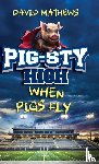 Mathews, David - Pig-Sty High