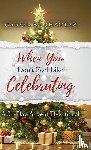 Ghattas, Carol B. - When You Don't Feel Like Celebrating