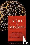Hollis, James - A Life of Meaning