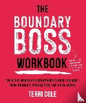 Cole, Terri - The Boundary Boss Workbook