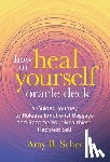 Scher, Amy B. - How to Heal Yourself Oracle Deck: A Guided Journey to Release Emotional Baggage and Become Your Healthiest, Happiest Self
