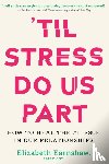 Earnshaw, Elizabeth - Til Stress Do Us Part