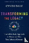 Dale, Cyndi - Transforming the Legacy