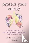 Yamasaki, Zabie, Yamasaki, Zahabiyah A. - Protect Your Energy
