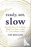 Holden, Lee - Ready, Set, Slow