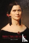 Cutrer, Thomas W. - Trouble, Trials, and Vexations: The Journal and Correspondence of Rachel Perry Moores, Texas Plantation Mistress