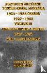 Bowen, Jeff - Northern Cheyenne Tongue River, Montana 1904 - 1932 Census 1927-1932 Volume III
