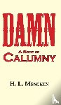 Mencken, Professor H L - Damn! a Book of Calumny
