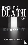 Rainville, Dorothy E - Beyond the Death of Ira Nesbitt