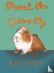 Walker, Shawnda - Peanut, the Guinea Pig