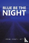 Jones, Lewton Thomas - Blue Be the Night