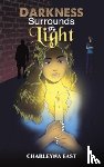 East, Charleyna - Darkness Surrounds the Light