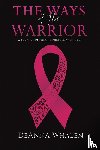 Whalen, Deanna - The Ways of the Warrior