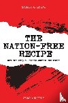 Lolja, Saimir A. - The Nation-Free Recipe