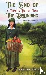 Waldon, Dorothy - The End of a Thing is Better Than The Beginning