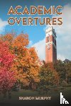 Murphy, Sharon - Academic Overtures