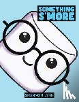 Lynn, Shannon - Something S'More
